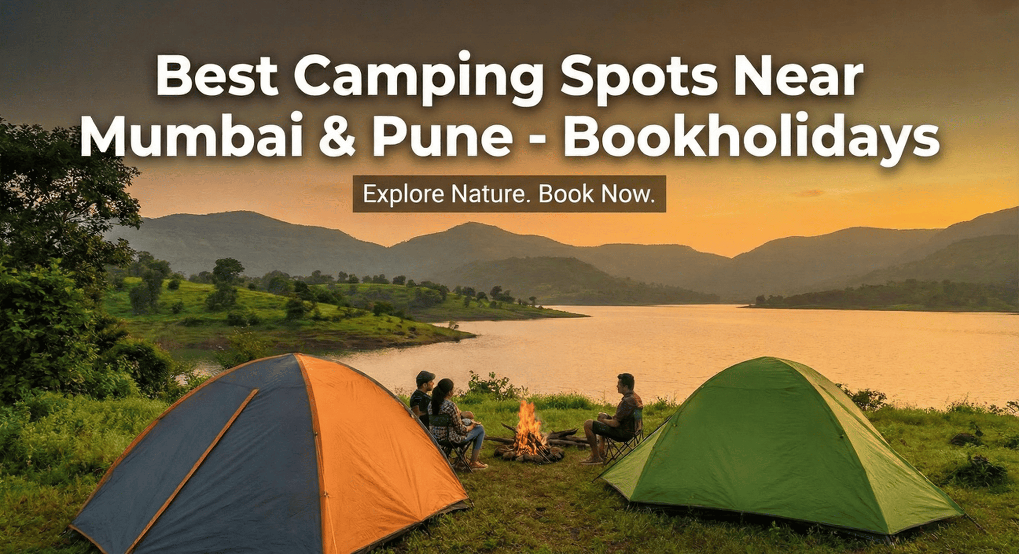 Escape the City: Best Camping Spots Near Mumbai & Pune